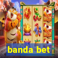 banda bet